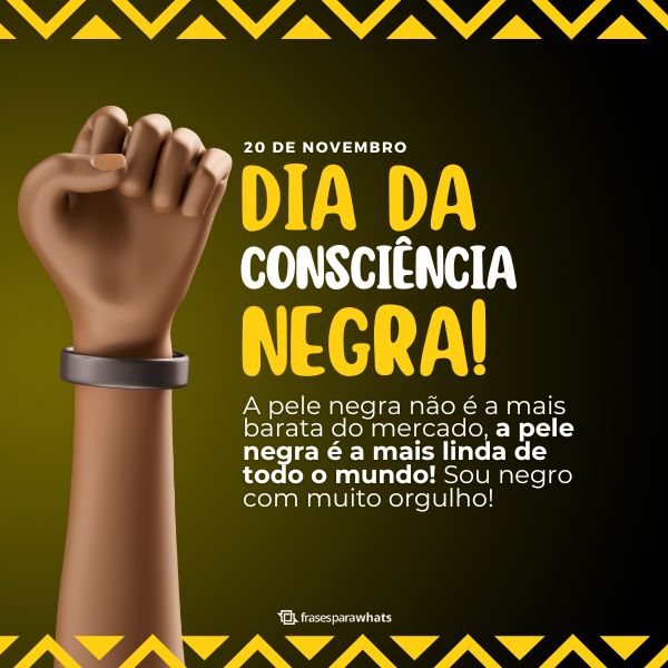 Frases da Consciência Negra +36 Mensagens de Orgulho e Resistência