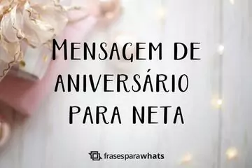 Imagem do post relacionado: Mensagem de Aniversário para Neta